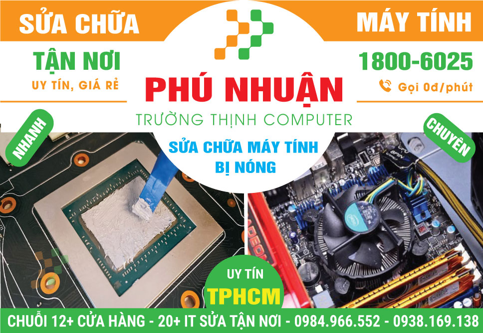 Sửa Máy Tính Bị Nóng Quận Phú Nhuận Lấy Ngay