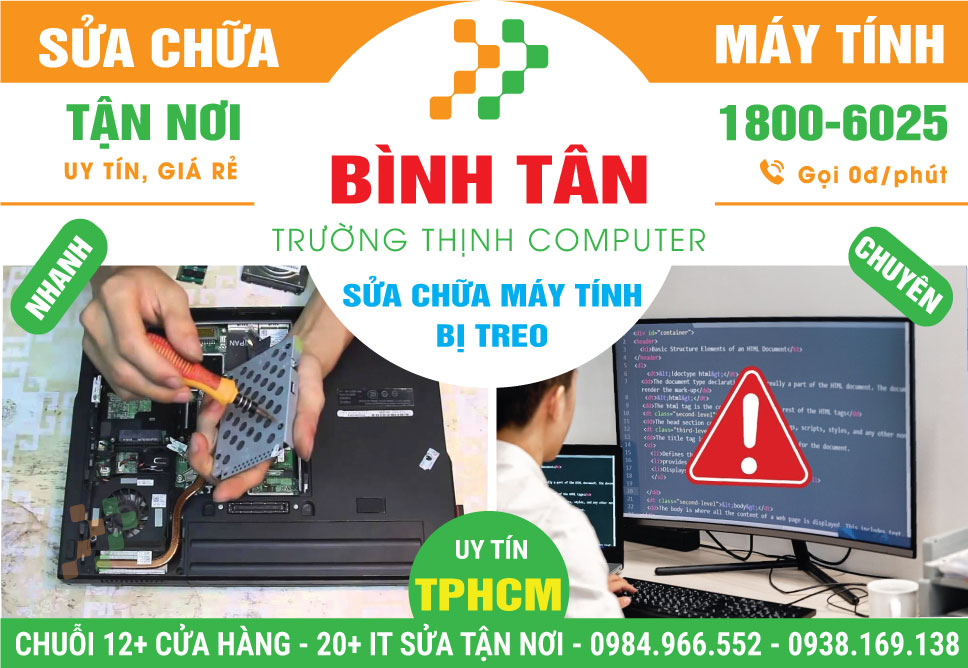 Sửa Máy Tính Bị Treo Tại Quận Bình Tân Tận Nhà
