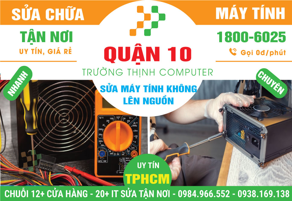 Sửa Máy Tính Không Lên Nguồn Quận 10 Tận Nơi
