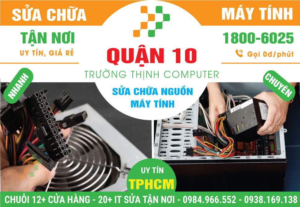 Sửa Nguồn Máy Tính Quận 10 - Dịch Vụ Tận Nơi