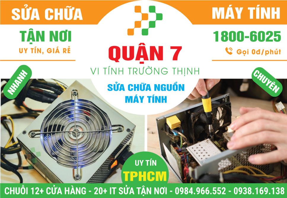 Sửa Nguồn Máy Tính Quận 7 - Tận Nơi, Lấy Ngay
