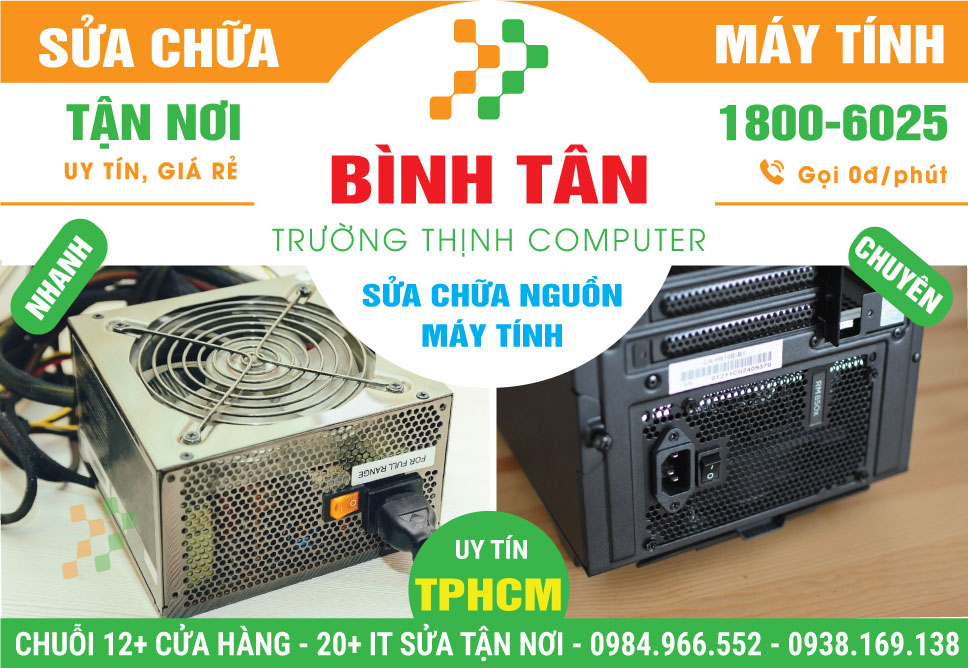 Sửa Nguồn Máy Tính Quận Bình Tân - Dịch Vụ Tận Nhà