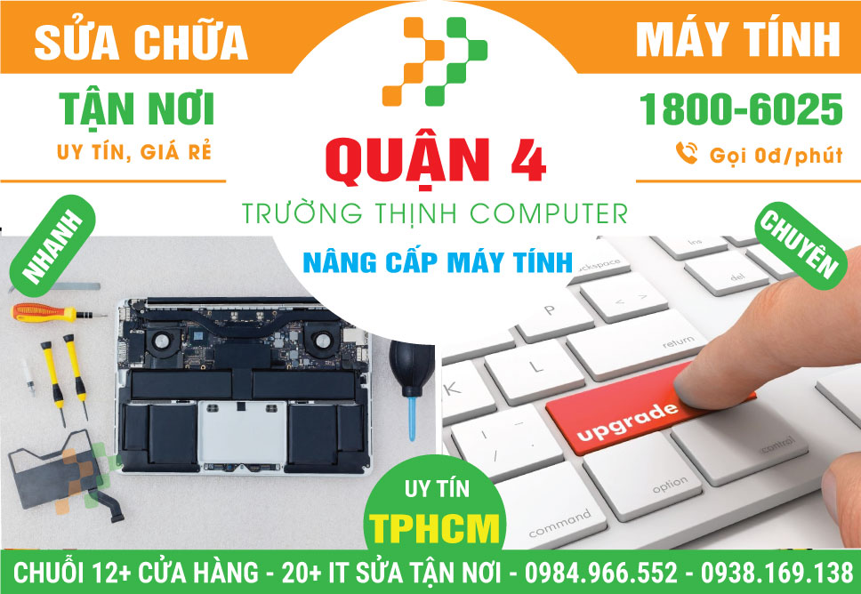 Nâng Cấp Máy Tính Quận 4 - Tận Nơi, Uy Tín