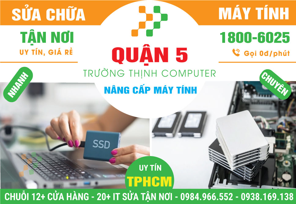 Nâng Cấp Máy Tính Quận 5 - Dịch Vụ Lấy Ngay