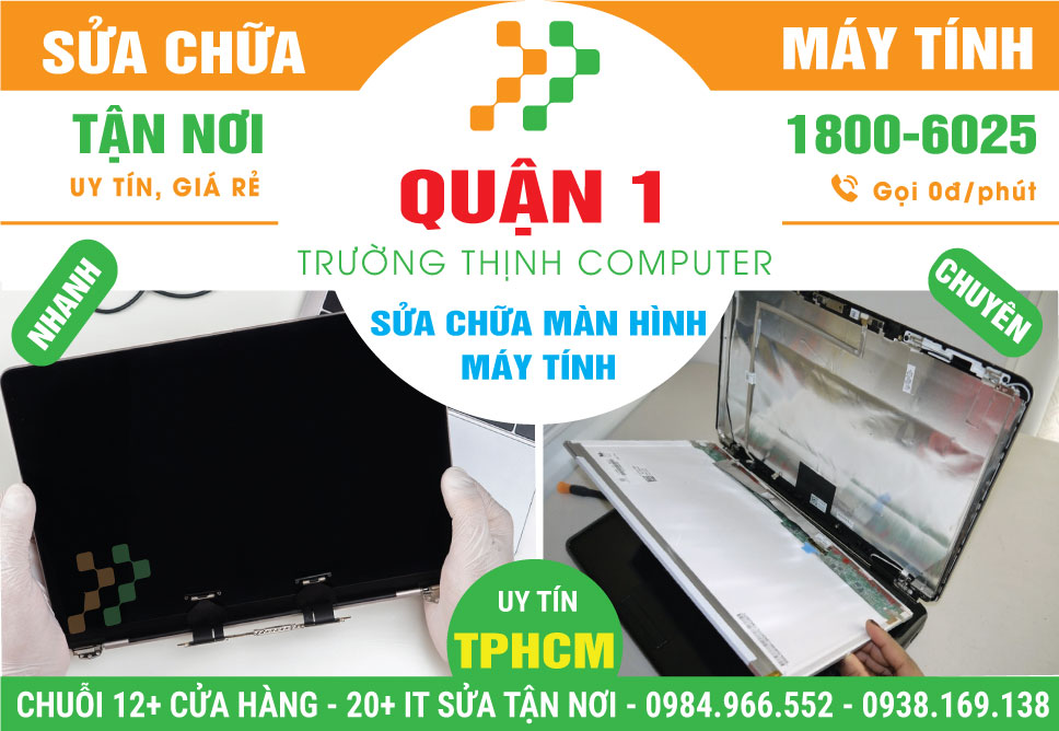 Sửa Màn Hình Máy Tính Quận 1 Tận Nhà