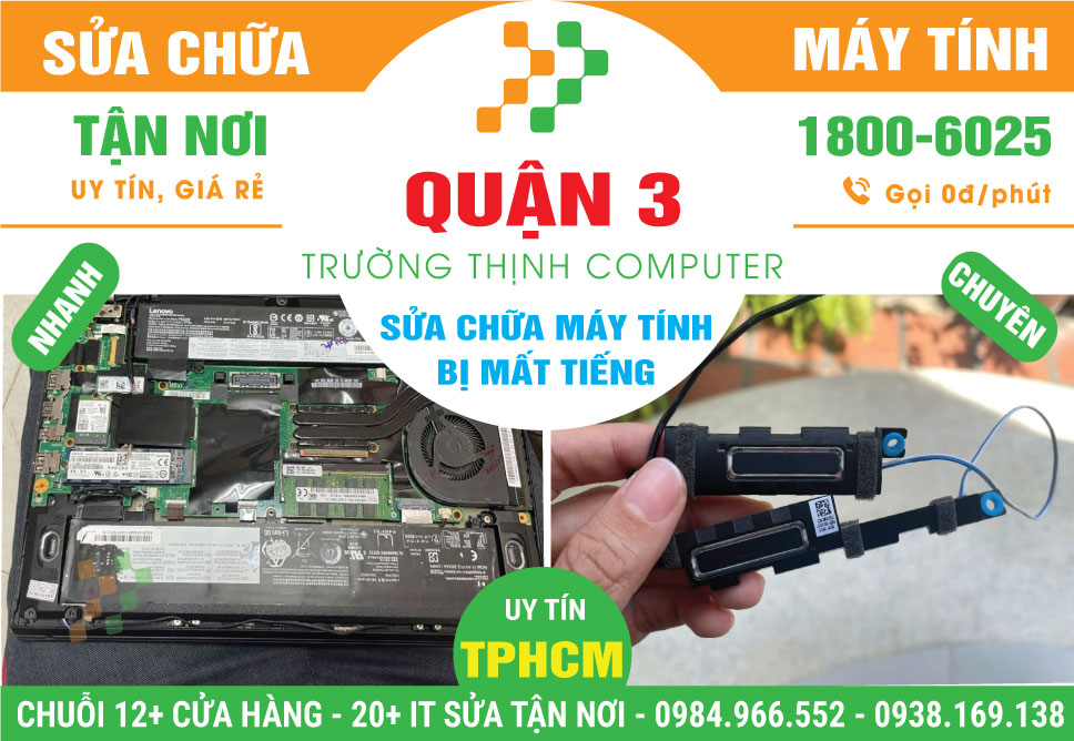 Sửa Máy Tính Bị Mất Tiếng Quận 3 Uy Tín
