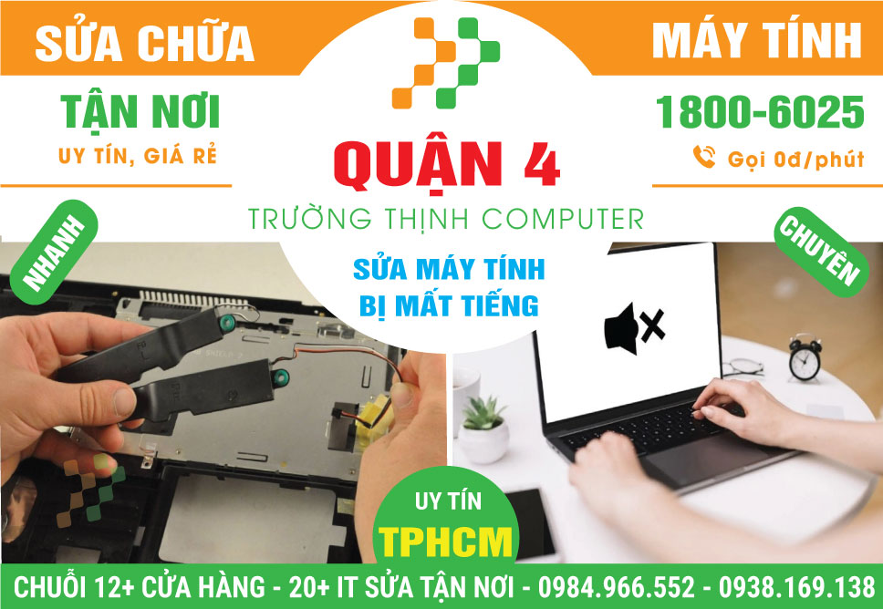 Sửa Máy Tính Bị Mất Tiếng Quận 4 Tận Nơi