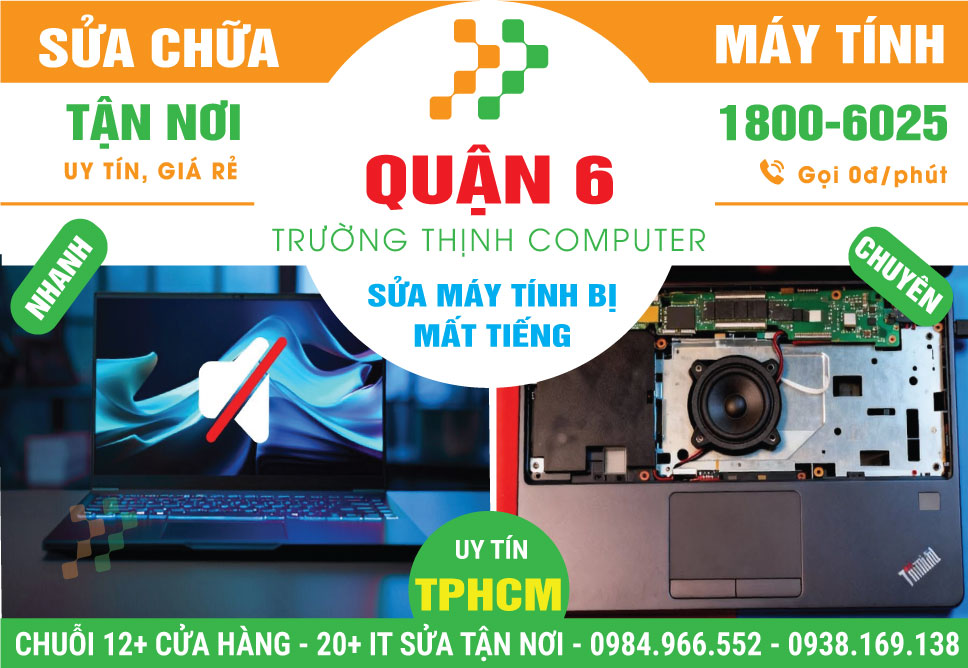 Sửa Máy Tính Bị Mất Tiếng Quận 6 Giá Rẻ