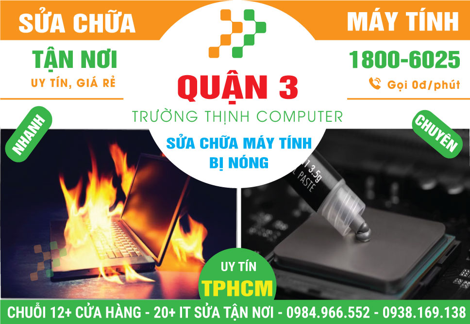 Sửa Máy Tính Bị Nóng Quận 3 - Dịch Vụ Tận Nơi