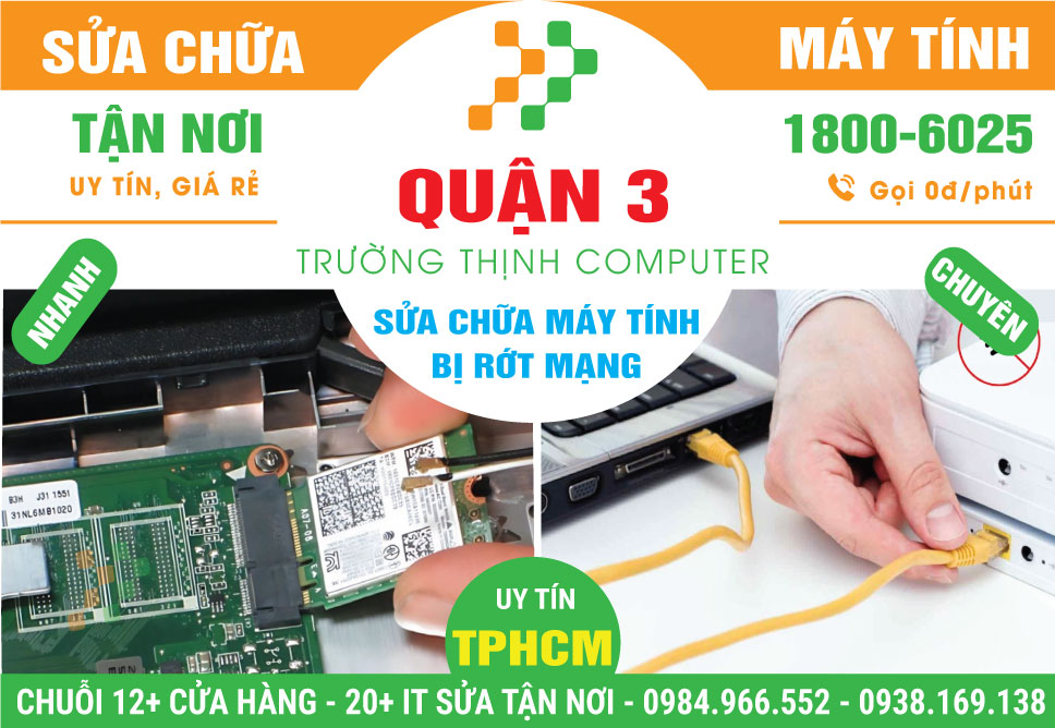Sửa Máy Tính Bị Rớt Mạng Quận 3 Tận Nhà