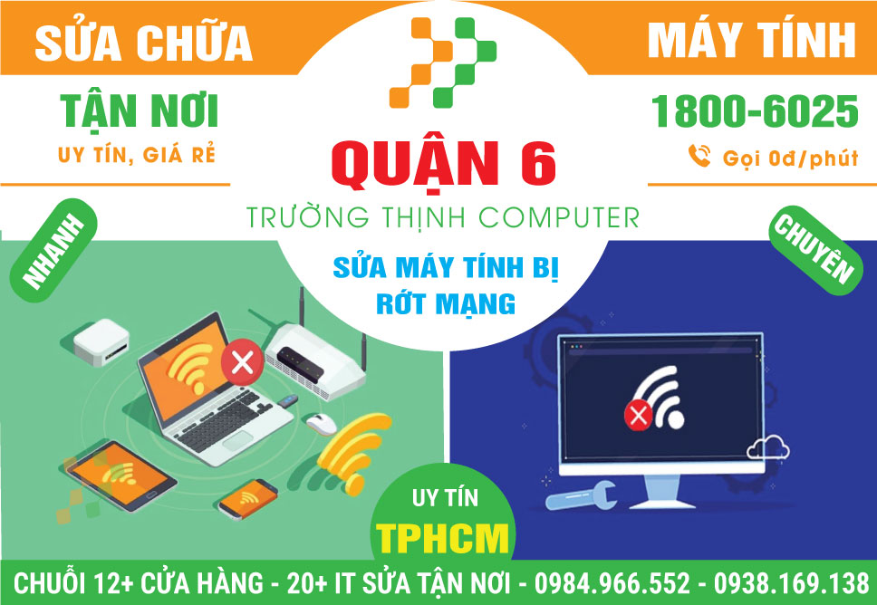 Sửa Máy Tính Bị Rớt Mạng Quận 6 Tận Nơi