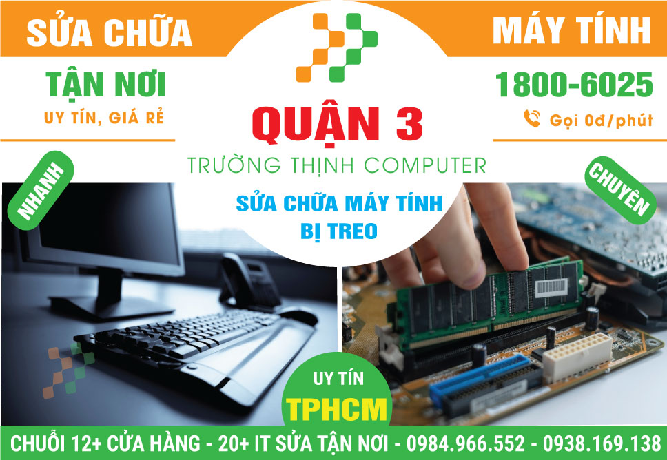 Sửa Máy Tính Bị Treo Quận 3 Tận Nơi