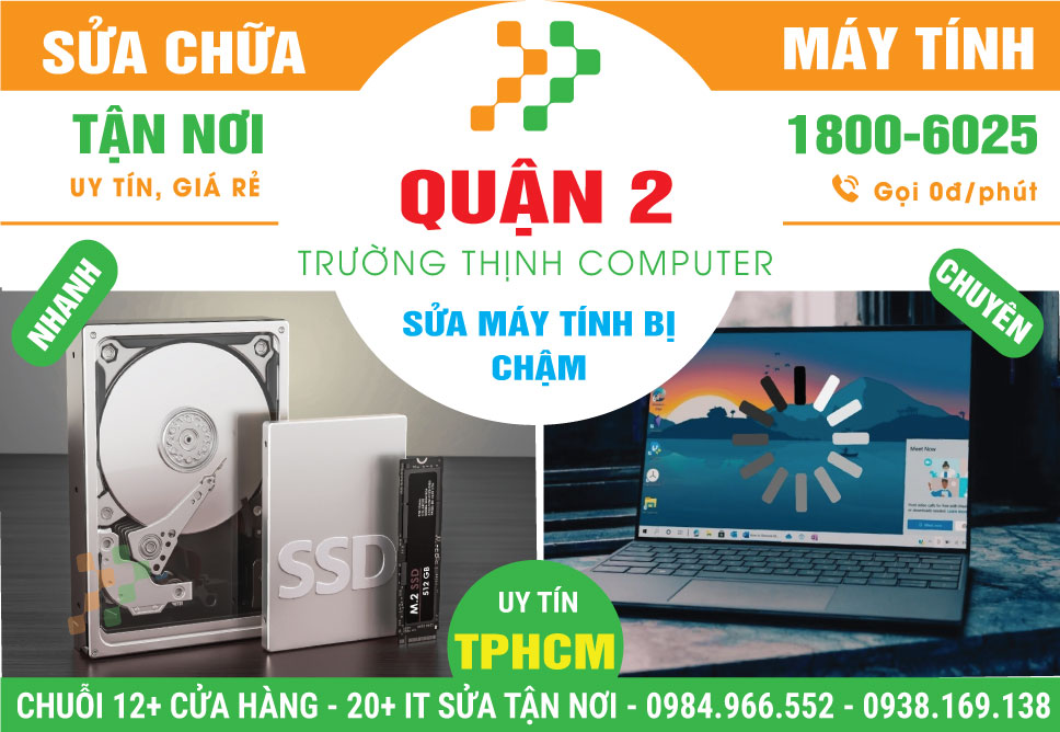 Sửa Máy Tính Chạy Chậm Quận 2 Uy Tín