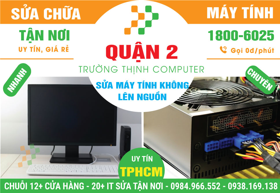 Sửa Máy Tính Không Lên Nguồn Quận 2 Tận Nhà