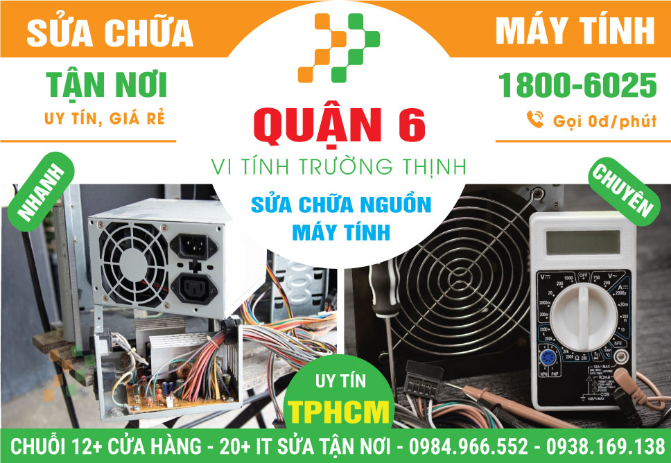 Sửa Nguồn Máy Tính Quận 6 - Dịch Vụ Tận Nơi