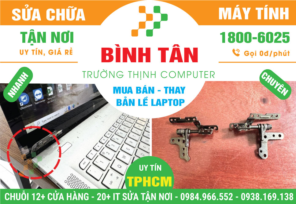 Thay Bản Lề Laptop Quận Bình Tân Tận Nơi