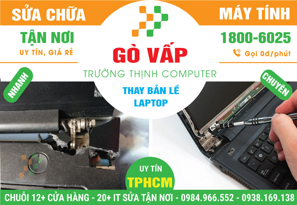 Thay Bản Lề Laptop Quận Gò Vấp Lấy Liền