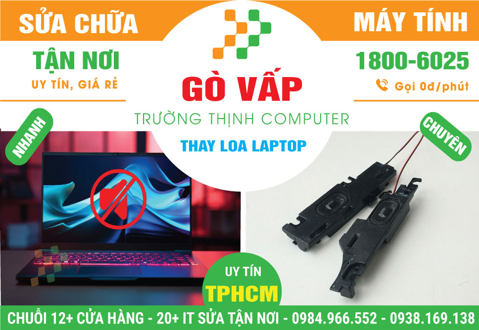 Thay Loa Laptop Quận Gò Vấp Giá Giá Rẻ