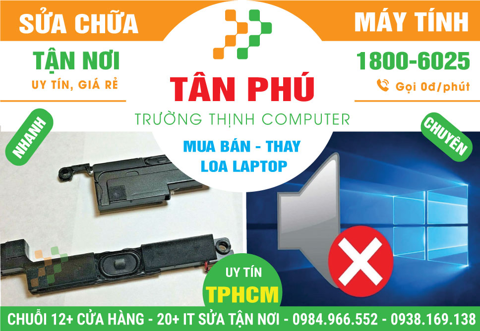 Thay Loa Laptop Quận Tân Phú - Dịch Vụ Tận Nhà