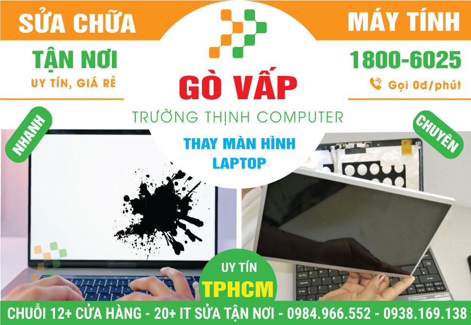 Thay Màn Hình Laptop Quận Gò Vấp Tận Nhà