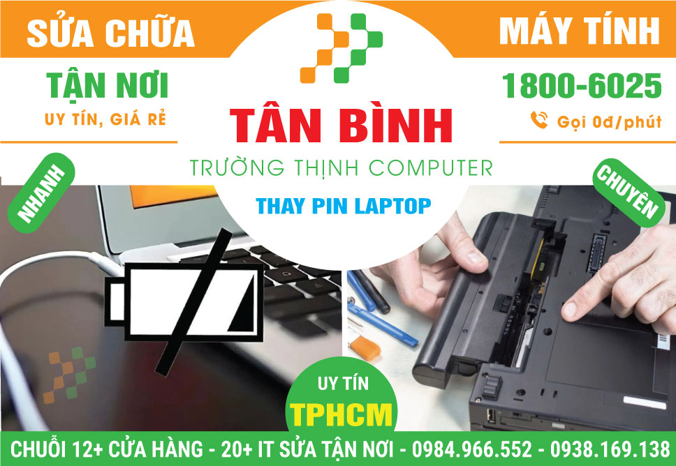 Thay Pin Laptop Tại Quận Tân Bình Lấy Liền, Uy Tín