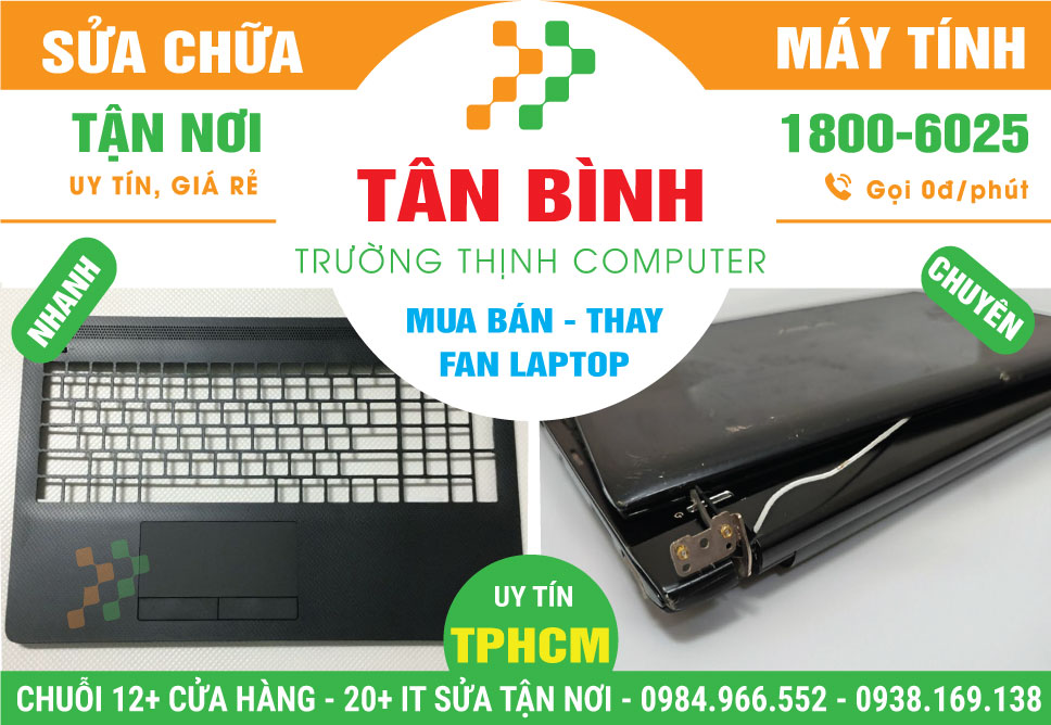Thay Vỏ Laptop Quận Tân Bình - Dịch Vụ Tận Nơi