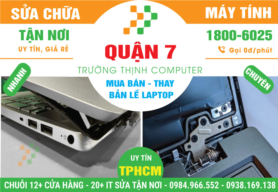 Thay Bản Lề Laptop Tận Nơi Uy Tín Ở Quận 7