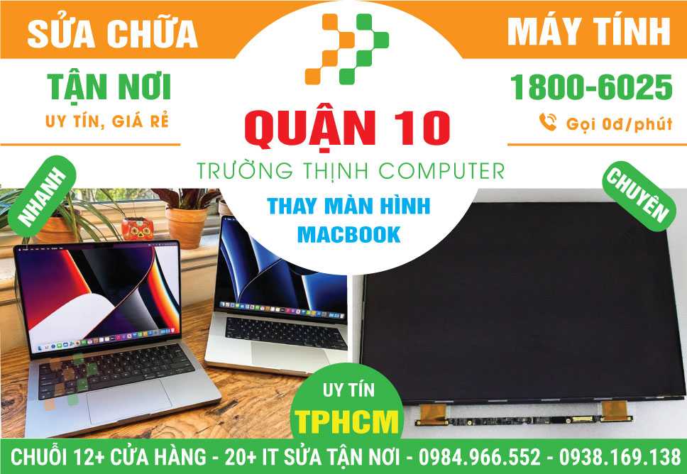 Thay Màn Hình Macbook Quận 10 Nhanh Chóng