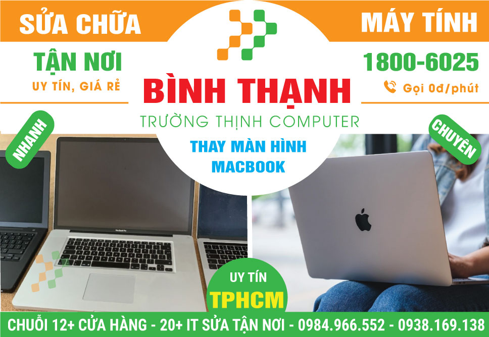 Thay Màn Hình Macbook Quận Bình Thạnh Uy Tín