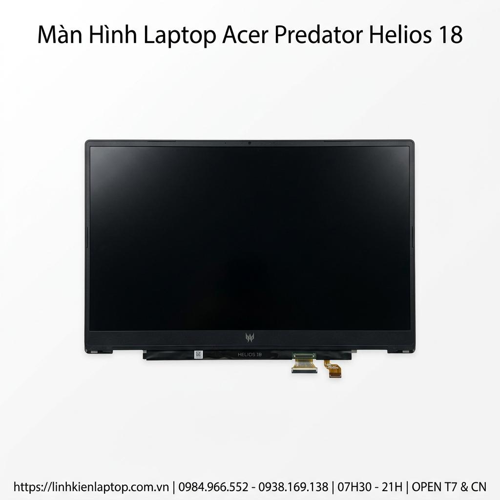 Màn Hình Laptop Acer Predator Helios 18 Chính Hãng Tần Số Quét Cao Lấy Ngay giá rẻ tại TPHCM