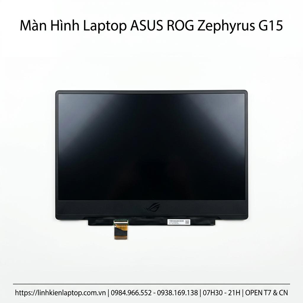 Màn Hình Laptop Asus ROG Zephyrus G15 Chính Hãng Thay Thế Lấy Ngay giá rẻ tại TPHCM