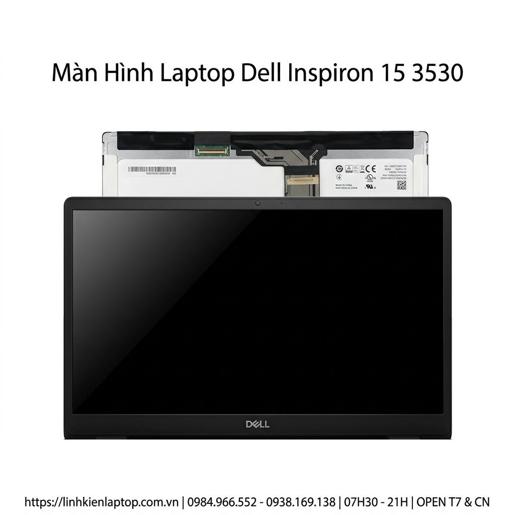 Màn Hình Laptop Dell Inspiron 15 3530 Chính Hãng Sắc Nét Thay Lấy Ngay giá rẻ tại TPHCM