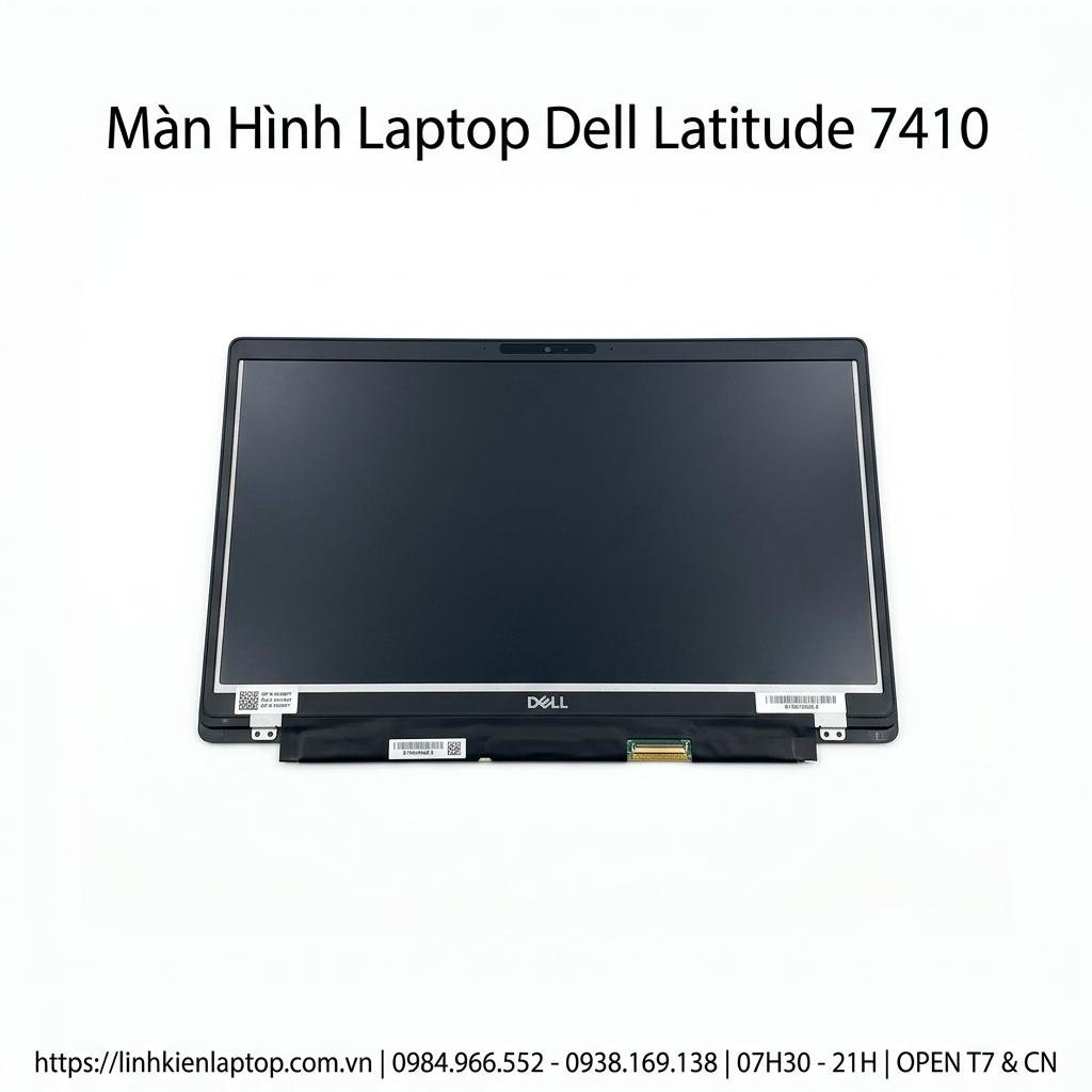 Màn Hình Laptop Dell Latitude 7410 Chính Hãng Độ Phân Giải Cao Thay Lấy Ngay giá rẻ tại TPHCM