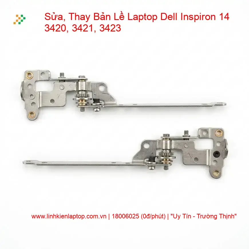 Thay Bản Lề Laptop Dell Inspiron 14 3420, 3421, 3423 - Sửa Chữa Uy Tín, Lấy Liền giá rẻ