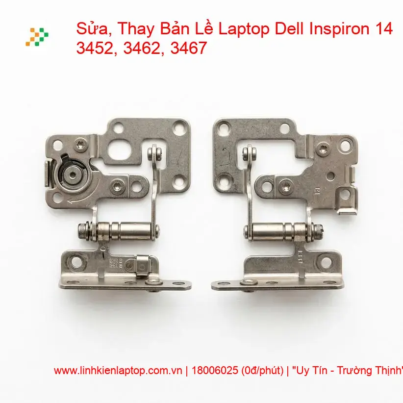 Thay Bản Lề Laptop Dell Inspiron 14 3452, 3462, 3467 - Sửa Chữa Uy Tín giá rẻ