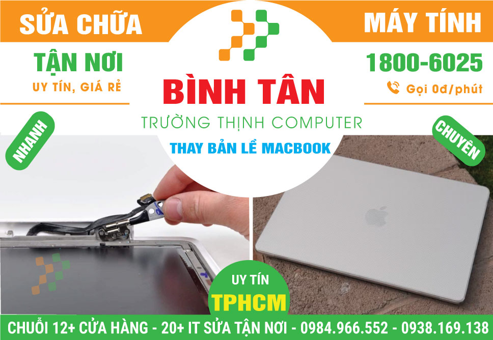 Thay Bản Lề Macbook Quận Bình Tân Chính Hãng