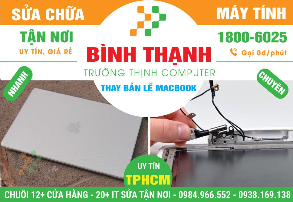 Thay Bản Lề Macbook Quận Bình Thạnh Lấy Ngay