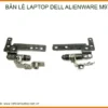 Thay Bản Lề Laptop Dell Alienware M9700 Sửa Chữa Gãy Trụ Uy Tín