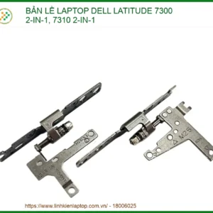Thay Bản Lề Laptop Dell Latitude 7300 2-in-1, 7310 2-in-1 - Sửa Gãy Trụ, Kẹt Bản Lề Tận Nơi Tp.hcm