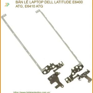 Thay Bản Lề Laptop Dell Latitude E6400 Atg, E6410 Atg - Gia Cố Chuyên Nghiệp Hcm