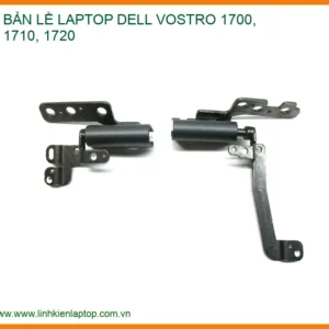 Thay Bản Lề Laptop Dell Vostro 1700, 1710, 1720 - Dịch Vụ Sửa Chữa Chuyên Nghiệp Tại Tp.hcm