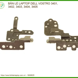 Thay Bản Lề Laptop Dell Vostro 3401, 3402, 3403, 3404, 3405 + Sửa Chữa Gãy Trụ, Kẹt Cứng Bản Lề Tận Nơi Tp.hcm