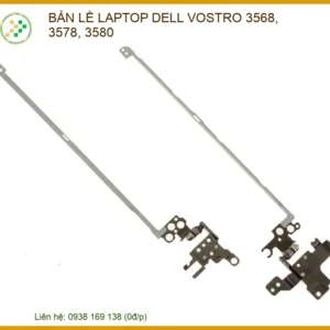 Thay Bản Lề Laptop Dell Vostro 3568, 3578, 3580 | Sửa Chữa Uy Tín Tp.hcm