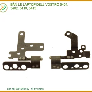 Thay Bản Lề Laptop Dell Vostro 5401, 5402, 5410, 5415 - Dịch Vụ Sửa Chữa Chuyên Nghiệp Tp.hcm