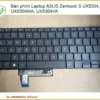 Thay Bàn Phím Laptop Asus Zenbook S Ux5304, Ux5304ma, Ux5304va Chính Hãng, Lấy Ngay Tại Tphcm