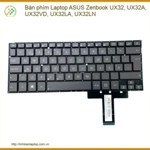Thay Bàn Phím Laptop Asus Zenbook Ux32, Ux32a, Ux32vd, Ux32la, Ux32ln Zin Chính Hãng Lấy Ngay