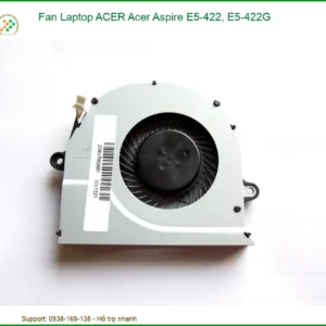 Thay Fan Laptop Acer Aspire E5-422, E5-422g Zin Chính Hãng - Lấy Liền Tại Chỗ
