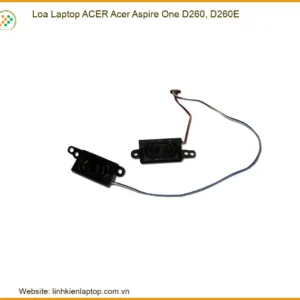 Loa Laptop Acer Acer Aspire One D260, D260e Chính Hãng - Thay Lấy Liền Tại Chỗ
