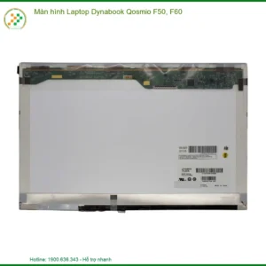 Thay Màn Hình Laptop Dynabook Qosmio F50, F60 Zin Chính Hãng - Lấy Liền Tại Chỗ