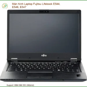 Thay Màn Hình Laptop Fujitsu Lifebook E544, E546, E547 Zin Chính Hãng - Lấy Liền Tại Chỗ
